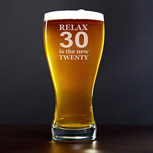 15 oz Beer Pilsner Glass Funny 30th Birthday Gift Relax 30 is the new twenty