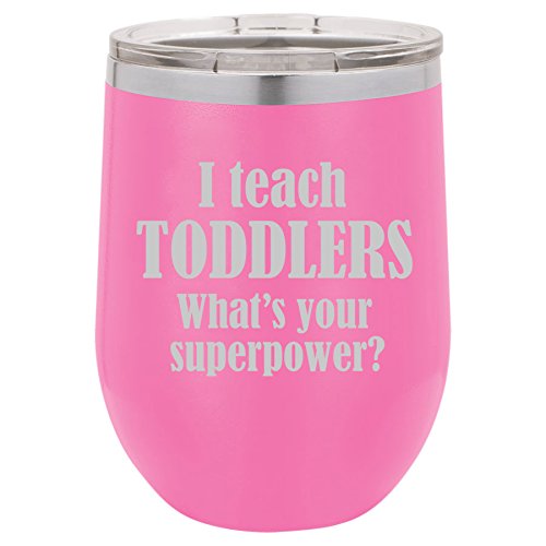12 oz Double Wall Vacuum Insulated Stainless Steel Stemless Wine Tumbler Glass Coffee Travel Mug With Lid I Teach Toddlers What's Your Superpower Teacher (Hot-Pink)