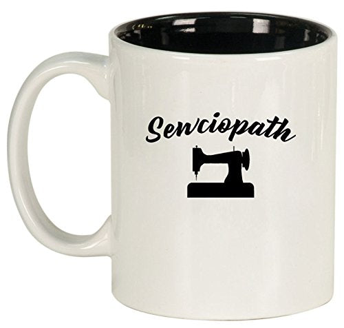 Ceramic Coffee Tea Mug Cup Sewciopath Funny Sewing Sew Seamstress Quilter (White)