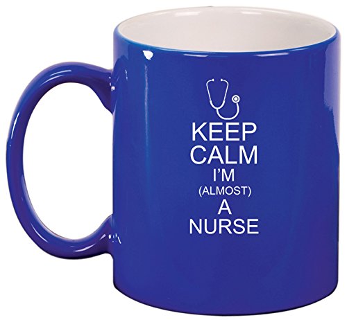 Ceramic Coffee Tea Mug Cup Keep Calm I'm Almost A Nurse (Blue)