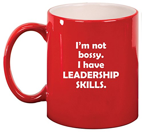 Ceramic Coffee Tea Mug Cup Funny I'm Not Bossy. I Have Leadership Skills (Red)