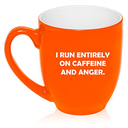 16 oz Large Bistro Mug Ceramic Coffee Tea Glass Cup I Run Entirely On Caffeine And Anger (Orange)