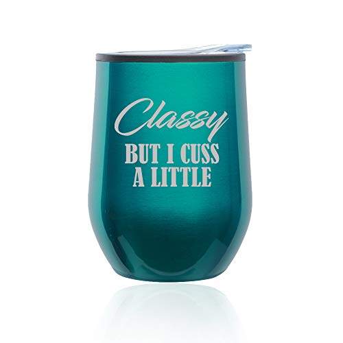 Stemless Wine Tumbler Coffee Travel Mug Glass With Lid Classy But I Cuss A Little Funny (Turquoise Teal)
