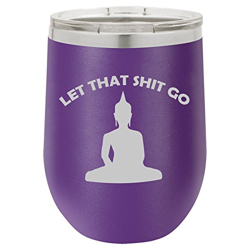 12 oz Double Wall Vacuum Insulated Stainless Steel Stemless Wine Tumbler Glass Coffee Travel Mug With Lid Let That Sh-t Go Buddha Funny (Purple)