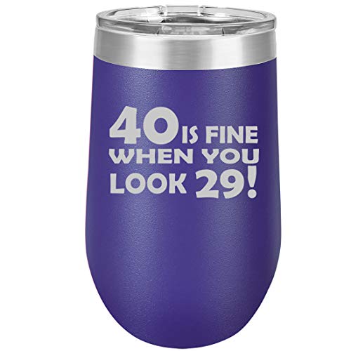 16 oz Double Wall Vacuum Insulated Stainless Steel Stemless Wine Tumbler Glass Coffee Travel Mug With Lid 40 Is Fine When You Look 29 Funny 40th Birthday (Purple)