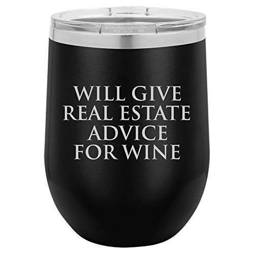 12 oz Double Wall Vacuum Insulated Stainless Steel Stemless Wine Tumbler Glass Coffee Travel Mug With Lid Will Give Real Estate Advice For Wine Funny Realtor Real Estate Agent Broker (Black)