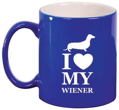 I Love My w*ener Dachshund Ceramic Coffee Tea Mug Cup Blue