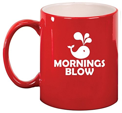 Ceramic Coffee Tea Mug Cup Mornings Blow Funny Whale (Red)