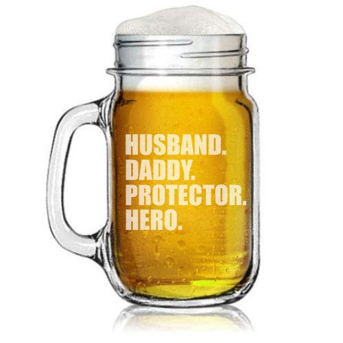 16oz Mason Jar Glass Mug w/Handle Father Dad Husband Daddy Protector Hero