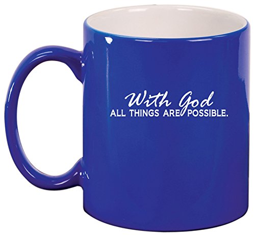 Ceramic Coffee Tea Mug Cup With God All Things Are Possible (Blue)
