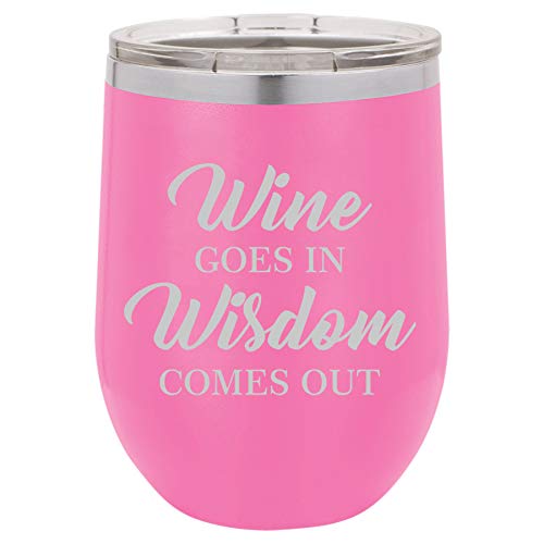12 oz Double Wall Vacuum Insulated Stainless Steel Stemless Wine Tumbler Glass Coffee Travel Mug With Lid Wine Goes In Wisdom Comes Out Funny (Hot-Pink)