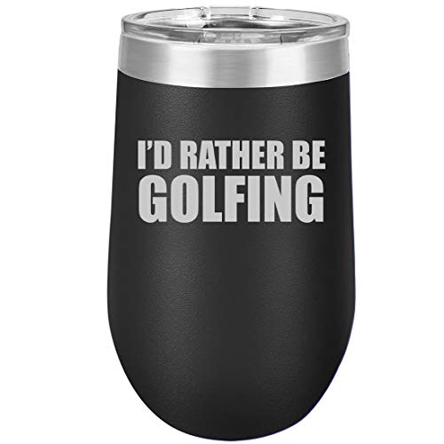 16 oz Double Wall Vacuum Insulated Stainless Steel Stemless Wine Tumbler Glass Coffee Travel Mug With Lid I'd Rather Golfing