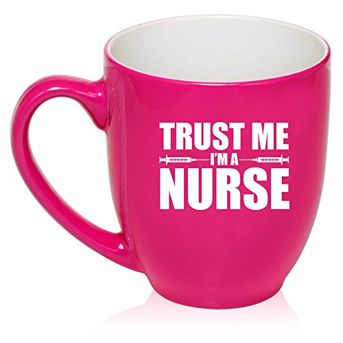 16 oz Large Bistro Mug Ceramic Coffee Tea Glass Cup Trust Me I'm A Nurse (Hot Pink)