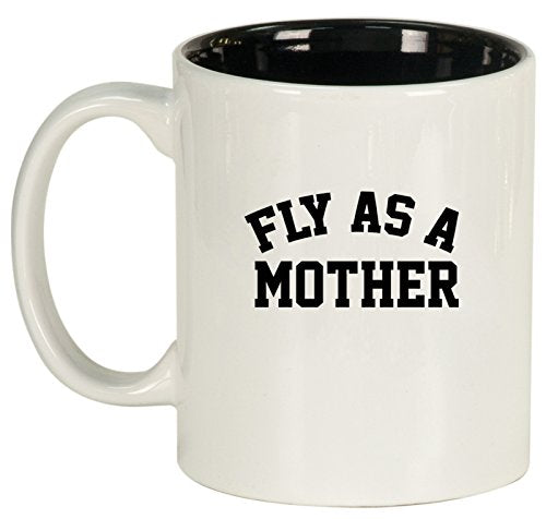 Ceramic Coffee Tea Mug Cup Fly As A Mother Mom (White)