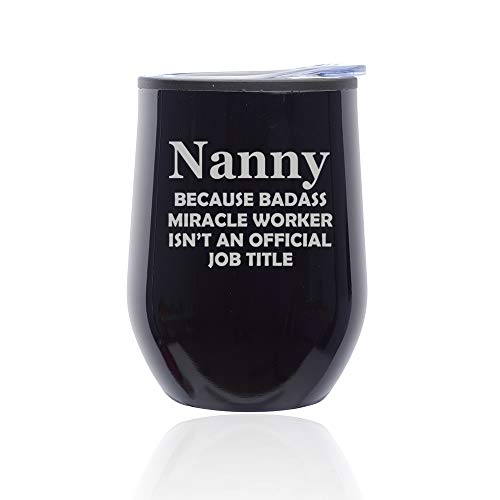 Stemless Wine Tumbler Coffee Travel Mug Glass With Lid Nanny Miracle Worker Job Title Funny (Midnight Black)