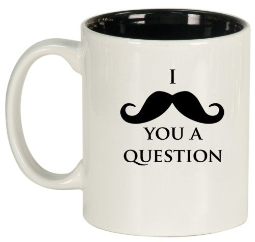 I Mustache You A Question Ceramic Coffee Tea Mug Cup White Black