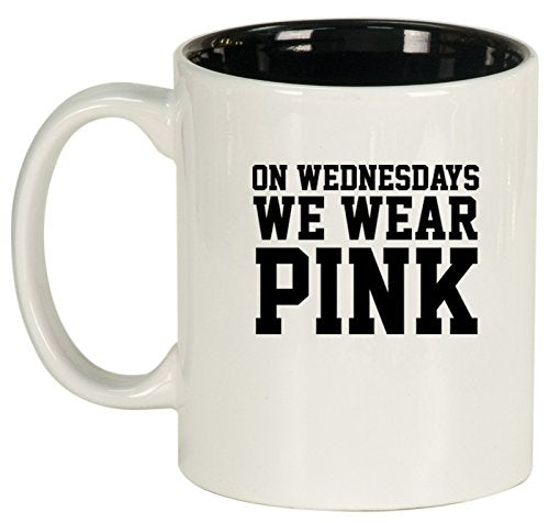 Ceramic Coffee Tea Mug Cup On Wednesdays We Wear Pink (White)
