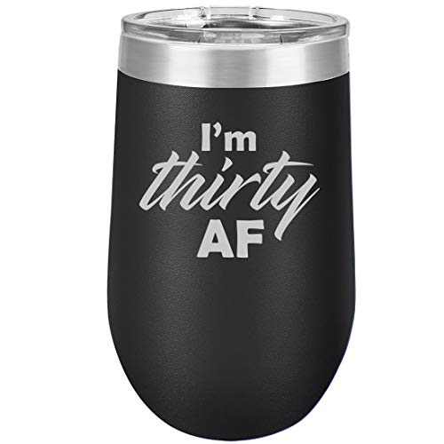16 oz Double Wall Vacuum Insulated Stainless Steel Stemless Wine Tumbler Glass Coffee Travel Mug With Lid I'm Thirty AF Funny 30th Birthday