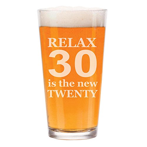 16 oz Beer Pint Glass Relax 30 Is The New Twenty Funny 30th Birthday