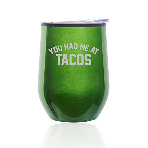 Stemless Wine Tumbler Coffee Travel Mug Glass With Lid You Had Me At TACOS (Green)