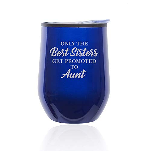 Stemless Wine Tumbler Coffee Travel Mug Glass With Lid The Best Sisters Get Promoted To Aunt (Blue)