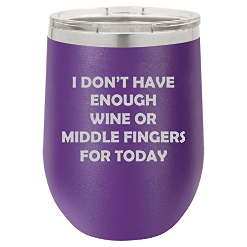 12 oz Double Wall Vacuum Insulated Stainless Steel Stemless Wine Tumbler Glass Coffee Travel Mug With Lid I Don't Have Enough Wine Or Middle Fingers For Today Funny (Purple)