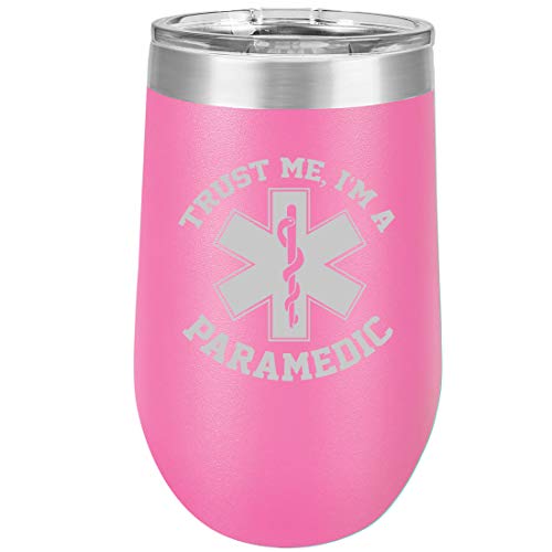 16 oz Double Wall Vacuum Insulated Stainless Steel Stemless Wine Tumbler Glass Coffee Travel Mug With Lid Trust Me I'm A Paramedic (Hot Pink)