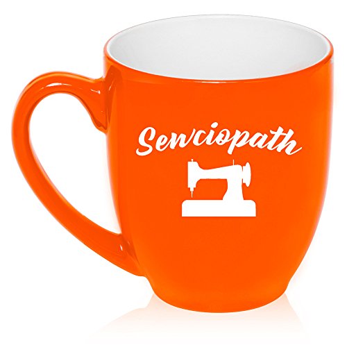 16 oz Large Bistro Mug Ceramic Coffee Tea Glass Cup Sewciopath Funny Sewing Sew Seamstress Quilter (Orange)
