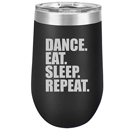 16 oz Double Wall Vacuum Insulated Stainless Steel Stemless Wine Tumbler Glass Coffee Travel Mug With Lid Dance Eat Sleep Repeat (Black)