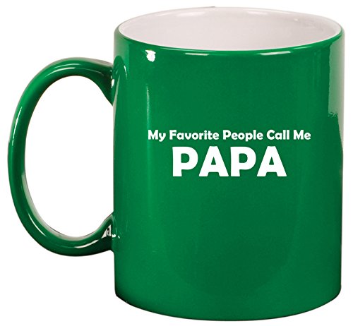 Ceramic Coffee Tea Mug Cup My Favorite People Call Me Papa (Green)
