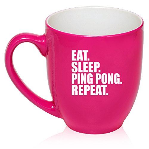 16 oz Large Bistro Mug Ceramic Coffee Tea Glass Cup Eat Sleep Ping Pong Repeat (Hot Pink)