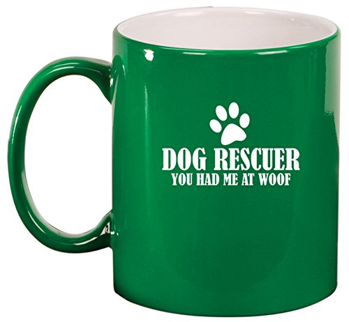 Ceramic Coffee Tea Mug Dog Rescuer You Had Me At Woof (Green)
