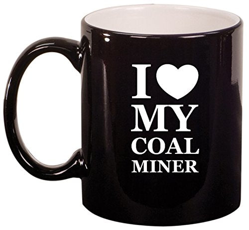 Ceramic Coffee Tea Mug I Love My Coal Miner (Black)