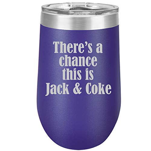 16 oz Double Wall Vacuum Insulated Stainless Steel Stemless Wine Tumbler Glass Coffee Travel Mug With Lid There's A Chance This Is Jack & Coke (Purple)
