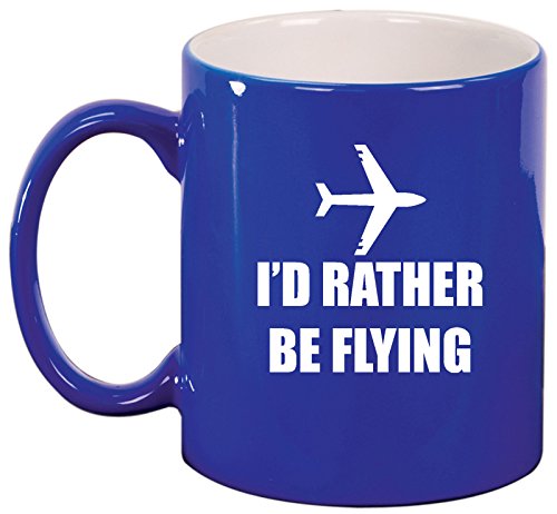 Ceramic Coffee Tea Mug Cup I'd Rather Be Flying Airplane (Blue)