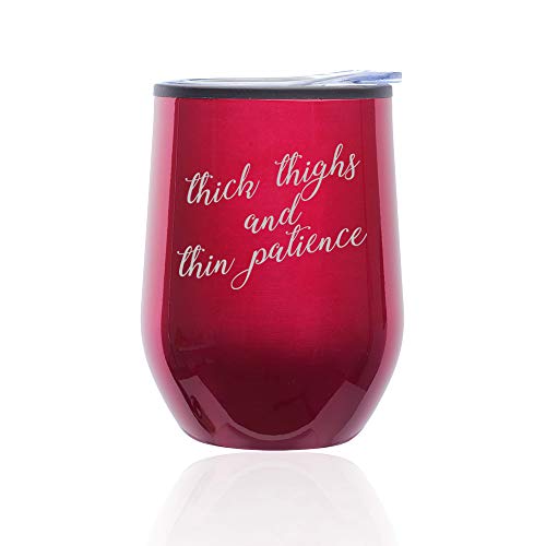 Stemless Wine Tumbler Coffee Travel Mug Glass With Lid Thick Thighs And Thin Patience Funny (Fuchsia)