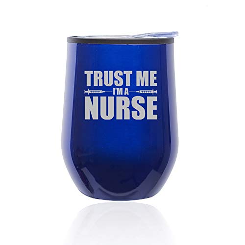 Stemless Wine Tumbler Coffee Travel Mug Glass With Lid Trust Me I'm A Nurse (Blue)