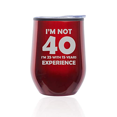 Stemless Wine Tumbler Coffee Travel Mug Glass With Lid I'm Not 40 Funny 40th Birthday (Red)