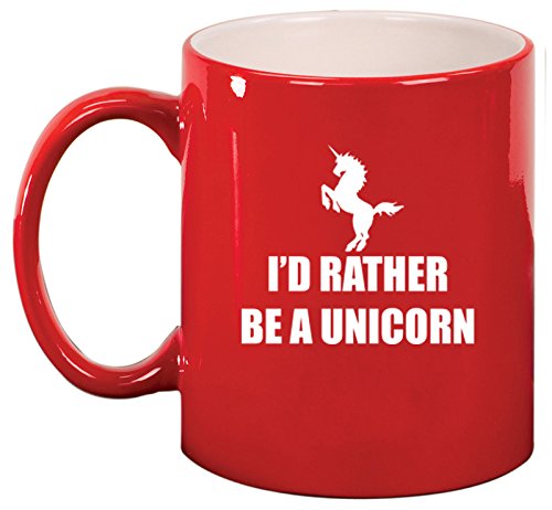 Ceramic Coffee Tea Mug Cup I'd Rather Be A Unicorn (Red)
