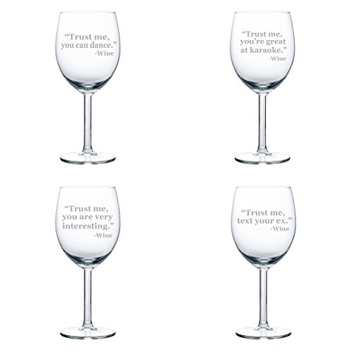Set of 4 Wine Glass Goblet Funny Trust Me Collection (10 oz)
