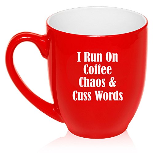 16 oz Large Bistro Mug Ceramic Coffee Tea Glass Cup I Run On Coffee Chaos & Cuss Words (Red)