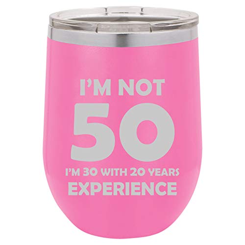 12 oz Double Wall Vacuum Insulated Stainless Steel Stemless Wine Tumbler Glass Coffee Travel Mug With Lid I'm Not 50 Funny 50th Birthday (Hot-Pink)
