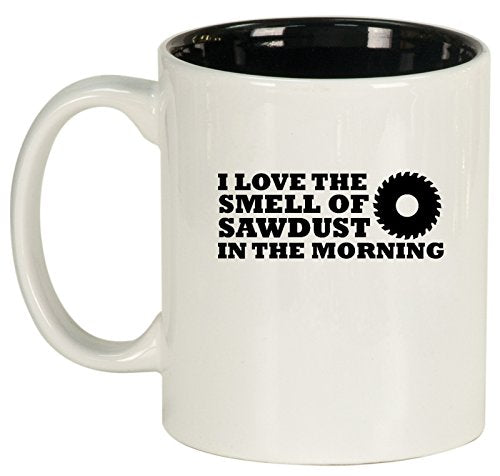 Ceramic Coffee Tea Mug Cup LOVE Sawdust Woodworking (White)