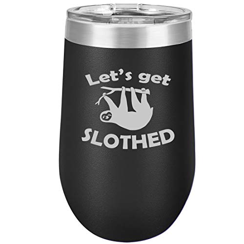 16 oz Double Wall Vacuum Insulated Stainless Steel Stemless Wine Tumbler Glass Coffee Travel Mug With Lid Let's Get Slothed Sloth Funny (Black)