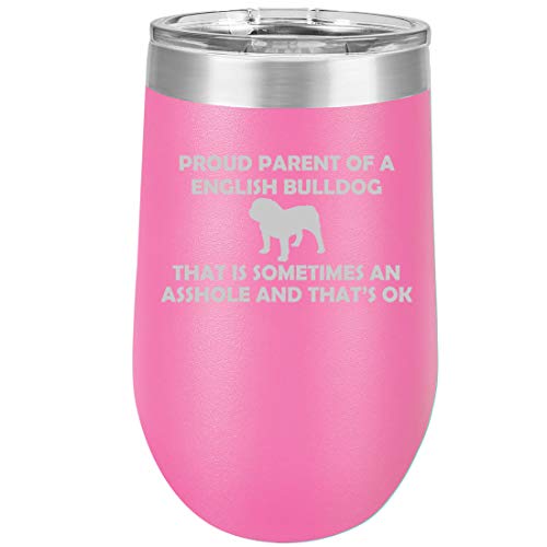 16 oz Double Wall Vacuum Insulated Stainless Steel Stemless Wine Tumbler Glass Coffee Travel Mug With Lid Proud Parent English Bulldog (Hot Pink)
