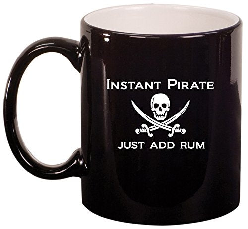 Ceramic Coffee Tea Mug Cup Funny Instant Pirate Just Add Rum (Black)