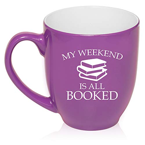 16 oz Large Bistro Mug Ceramic Coffee Tea Glass Cup My Weekend Is All Booked Reading Book Club Funny (Purple)