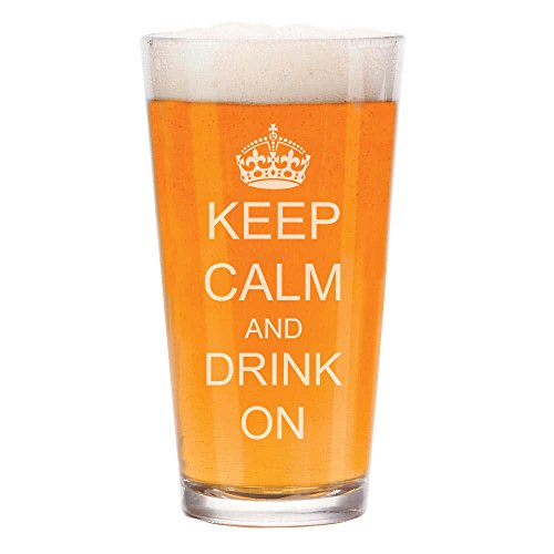 16 oz Beer Pint Glass Keep Calm And Drink On Crown