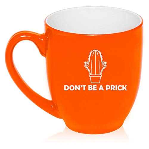16 oz Large Bistro Mug Ceramic Coffee Tea Glass Cup Don't Be A Prick Funny Cactus (Orange)