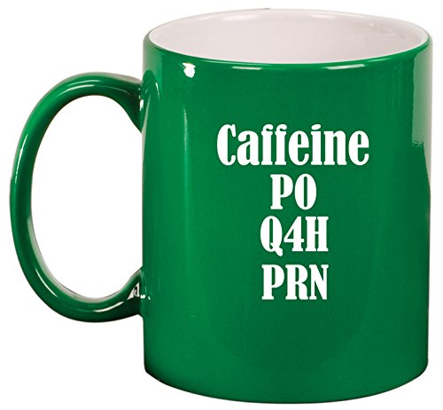 Caffeine PO Q4H PRN Ceramic Coffee Tea Mug Cup (Green)